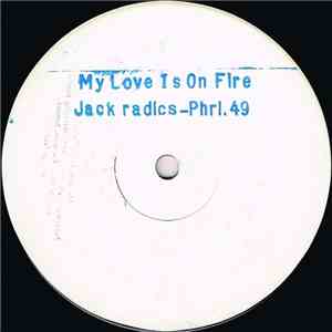 Jack Radics - My Love Is On Fire download flac