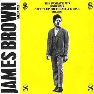 James Brown - The Payback Mix (Part One) / Give It Up Or Turnit A Loose (Remix) download flac