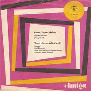 Jenny Petra Und Das Columbia-Quartett - Rosen, Tulpen, Nelken / Wenn Alles So Schön Bleibt download flac