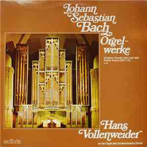 Johann Sebastian Bach, Hans Vollenweider - Orgelwerke download flac