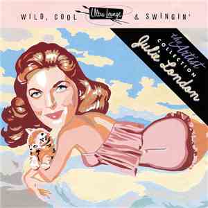 Julie London - Ultra-Lounge: Wild, Cool & Swingin' download flac