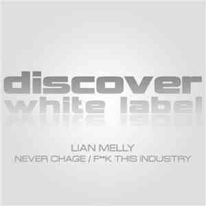 Liam Melly - Never Change / Fk This Industry download flac