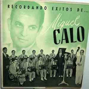 Miguel Caló - Recordando Exitos FLAC album