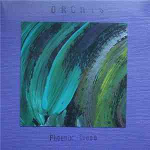 Orchis - Phoenix Trees download flac