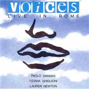 Paolo Damiani / Tiziana Ghiglioni / Lauren Newton - Voices - Live In Rome download flac