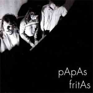 Papas Fritas - Papas Fritas download flac