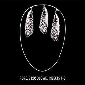Porcje Rosołowe - Insects 1-3 download flac