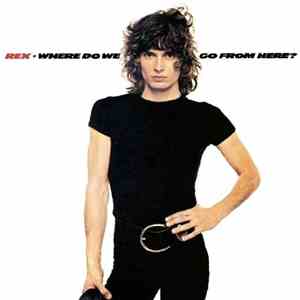 Rex - Where Do We Go From Here? download flac