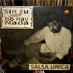 Salsa Única - Sin Tu Amor No Hay Nada download flac