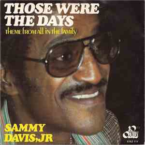 Sammy Davis, Jr - Those Were The Days (Theme From All In The Family) download flac