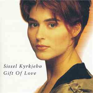 Sissel Kyrkjebø - Gift Of Love download flac
