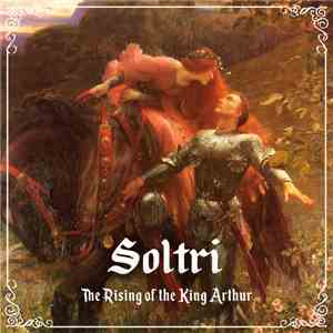 Soltri - The Rising Of The King Arthur download flac