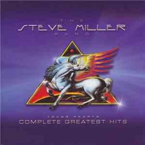 Steve Miller Band - Young Hearts: Complete Greatest Hits download flac