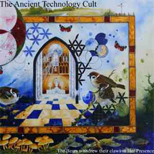 The Ancient Technology Cult - The Bears Withdrew Their Claws In Her Presence download flac