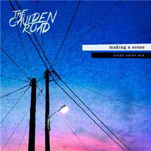 The Caulden Road - Making a Scene (Night Shift Mix) download flac