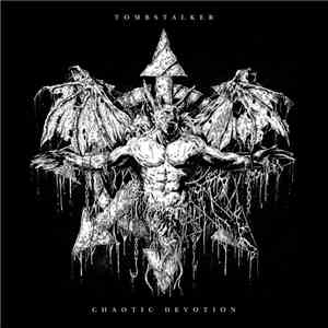 Tombstalker - Chaotic Devotion download flac