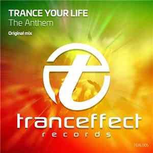 Trance Your Life - The Anthem download flac