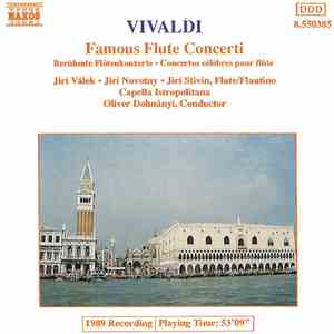 Vivaldi, Jirí Válek • Jirí Novotny • Jirí Stivín, Capella Istropolitana, Oliver Dohnányi - Famous Flute Concerti download flac