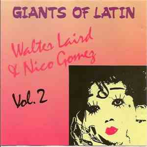 Walter Laird & Nico Gomez - Giants of Latin, Vol. 2 download flac