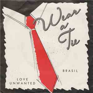 Wear A Tie - Love Unwanted download flac