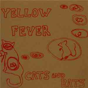 Yellow Fever - Cats And Rats download flac