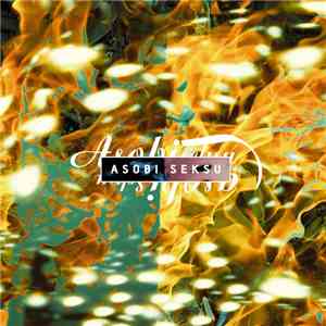 Asobi Seksu - Fluorescence download flac