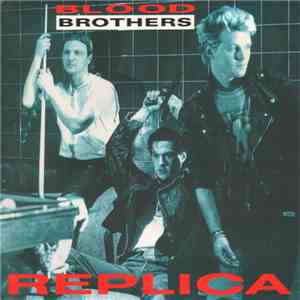 Blood Brothers - Replica download flac