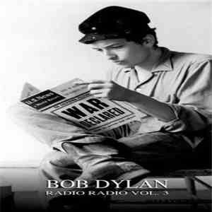 Bob Dylan / Various - Radio Radio: Theme Time Radio Hour Volume Three download flac