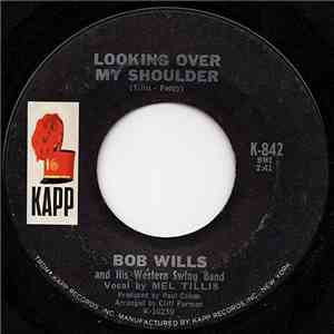 Bob Wills And His Western Swing Band Featuring Mel Tillis - Looking Over My Shoulder download flac