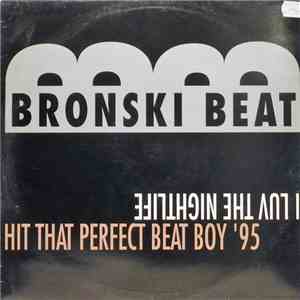 Bronski Beat - I Luv The Nightlife / Hit That Perfect Beat Boy '95 FLAC album