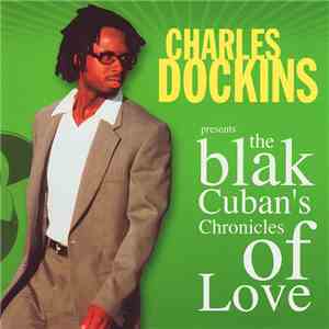 Charles Dockins - The Blak Cuban's Chronicles Of Love download flac