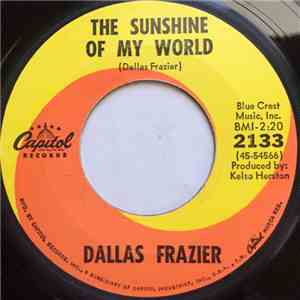 Dallas Frazier - The Sunshine Of My World / Lonelier And More In Love download flac