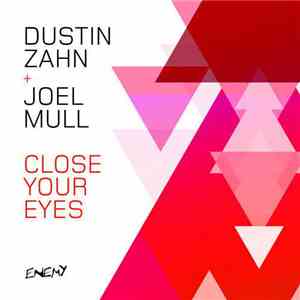 Dustin Zahn + Joel Mull - Close Your Eyes download flac