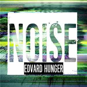 Edvard Hunger - Noise download flac