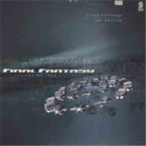 Final Fantasy - Set Me Free download flac