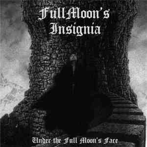 FullMoon's Insignia - Under The Full Moon's Face download flac