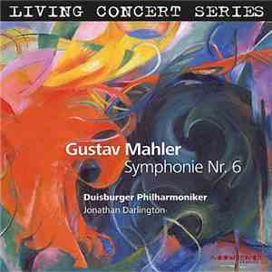 Gustav Mahler, Duisburger Philharmoniker, Jonathan Darlington - Symphonie Nr. 6 download flac