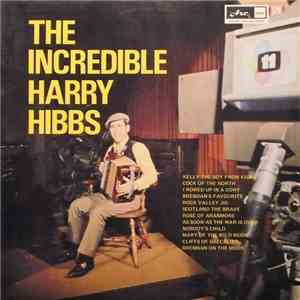 Harry Hibbs - The Incredible Harry Hibbs download flac
