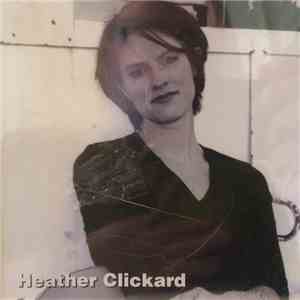 Heather Clickard - Heather Clickard download flac