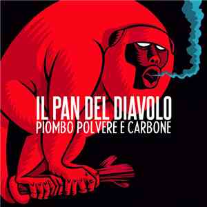 Il Pan Del Diavolo - Piombo Polvere E Carbone download flac