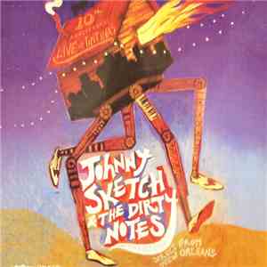Johnny Sketch And The Dirty Notes - 10th Anniversary - Live At Tipitina's download flac
