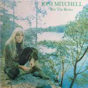 Joni Mitchell - For The Roses download flac
