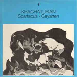 Khatchaturian - Spartacus ∙ Gayaneh download flac