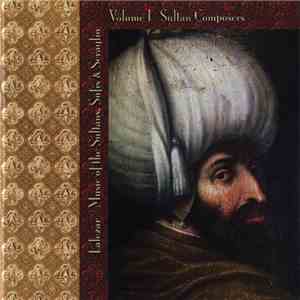 Lalezar - Music Of The Sultans, Sufis & Seraglio Volume I Sultan Composers download flac