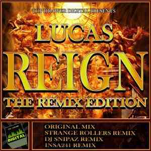 Lucas  - Reign (The Remix Edition) download flac