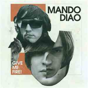 Mando Diao - Give Me Fire! download flac