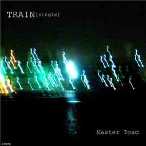 Master Toad - Train download flac