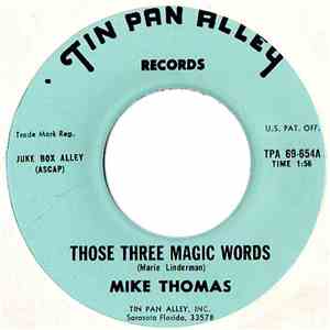 Mike Thomas - Those Three Magic Words / Maybe Tomorrow download flac