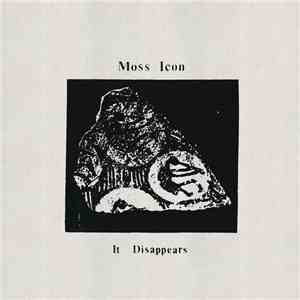 Moss Icon - It Disappears download flac