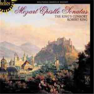 Mozart • Ian Watson  • The King's Consort • Robert King  - Epistle Sonatas download flac
